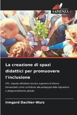 bokomslag La creazione di spazi didattici per promuovere l'inclusione