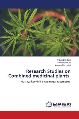 P Brindha Devi, S Ivo Romauld, Kannan Mirunalini - Research Studies on Combined medicinal plants, Häftad