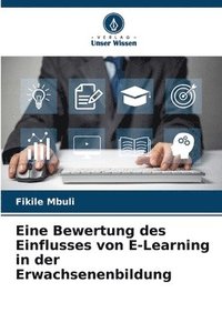 bokomslag Eine Bewertung des Einflusses von E-Learning in der Erwachsenenbildung