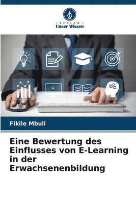 bokomslag Eine Bewertung des Einflusses von E-Learning in der Erwachsenenbildung