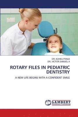 bokomslag Rotary Files in Pediatric Dentistry