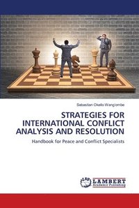 bokomslag Strategies for International Conflict Analysis and Resolution