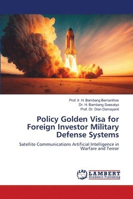 Policy Golden Visa for Foreign Investor Military Defense Systems 1