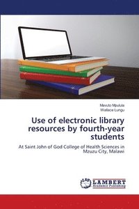 bokomslag Use of electronic library resources by fourth-year students