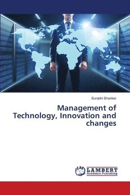 Management of Technology, Innovation and changes 1