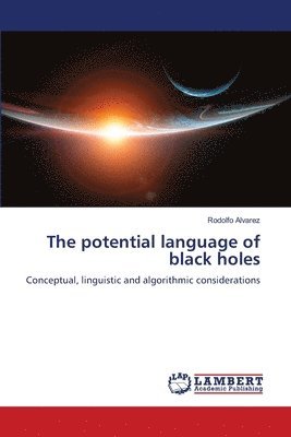 Rodolfo Alvarez - potential language of black holes, Häftad