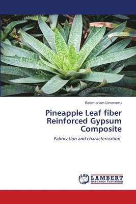 Pineapple Leaf fiber Reinforced Gypsum Composite 1