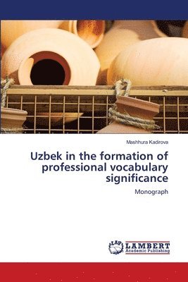 bokomslag Uzbek in the formation of professional vocabulary significance