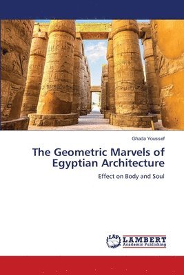 bokomslag Geometric Marvels of Egyptian Architecture
