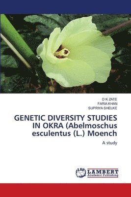 GENETIC DIVERSITY STUDIES IN OKRA (Abelmoschus esculentus (L.) Moench 1