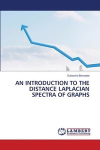 bokomslag Introduction to the Distance Laplacian Spectra of Graphs