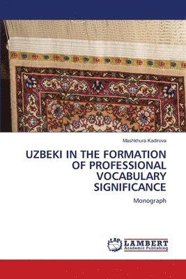 Uzbeki in the Formation of Professional Vocabulary Significance 1