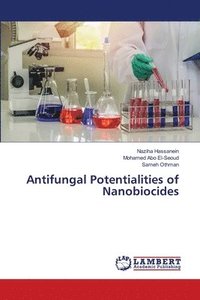 bokomslag Antifungal Potentialities of Nanobiocides