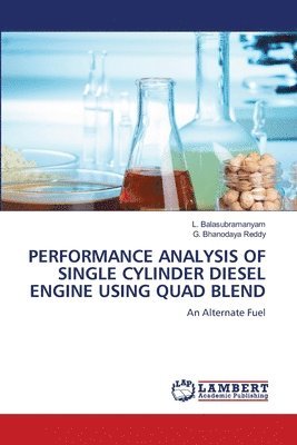 bokomslag Performance Analysis of Single Cylinder Diesel Engine Using Quad Blend