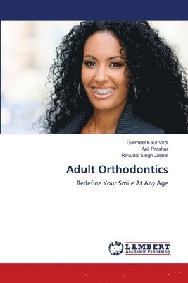 Gurmeet Kaur Virdi, Anil Prashar, Ravudai Singh Jabbal - Adult Orthodontics, Häftad