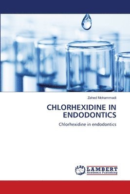bokomslag Chlorhexidine in Endodontics