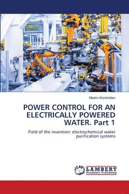 bokomslag POWER CONTROL FOR AN ELECTRICALLY POWERED WATER. Part 1