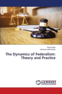 bokomslag The Dynamics of Federalism