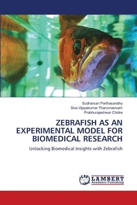 bokomslag Zebrafish as an Experimental Model for Biomedical Research