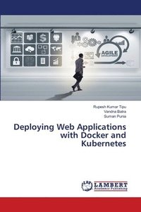 bokomslag Deploying Web Applications with Docker and Kubernetes