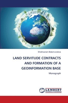 bokomslag Land Servitude Contracts and Formation of a Geoinformation Base