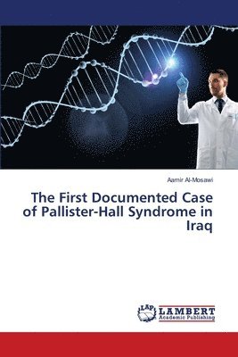 bokomslag First Documented Case of Pallister-Hall Syndrome in Iraq