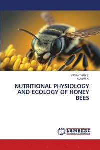 bokomslag Nutritional Physiology and Ecology of Honey Bees