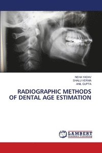 bokomslag Radiographic Methods of Dental Age Estimation