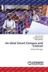 bokomslag An Ideal Smart Campus and Environ