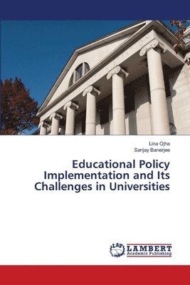 bokomslag Educational Policy Implementation and Its Challenges in Universities