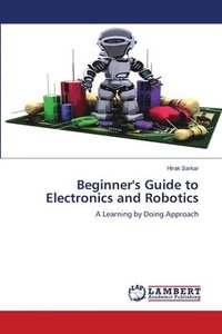 bokomslag Beginner's Guide to Electronics and Robotics