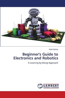 Beginner's Guide to Electronics and Robotics 1