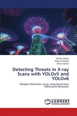 bokomslag Detecting Threats in X-ray Scans with YOLOv5 and YOLOv6