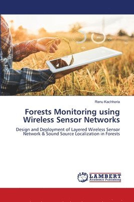 bokomslag Forests Monitoring using Wireless Sensor Networks