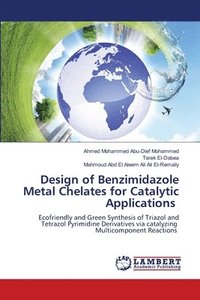 bokomslag Design of Benzimidazole Metal Chelates for Catalytic Applications