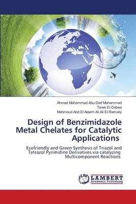 Design of Benzimidazole Metal Chelates for Catalytic Applications 1