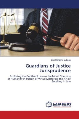 bokomslag Guardians of Justice Jurisprudence