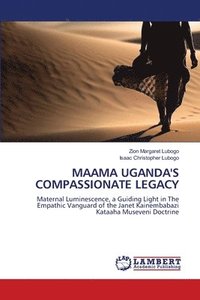 bokomslag Maama Uganda's Compassionate Legacy