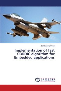 bokomslag Implementation of fast CORDIC algorithm for Embedded applications