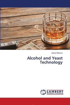 Alcohol and Yeast Technology 1