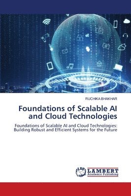 bokomslag Foundations of Scalable AI and Cloud Technologies