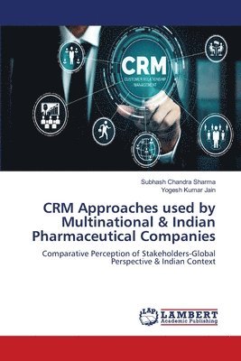 CRM Approaches used by Multinational & Indian Pharmaceutical Companies 1