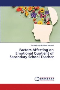 bokomslag Factors Affecting on Emotional Quotient of Secondary School Teacher