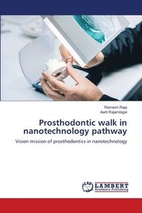 bokomslag Prosthodontic walk in nanotechnology pathway