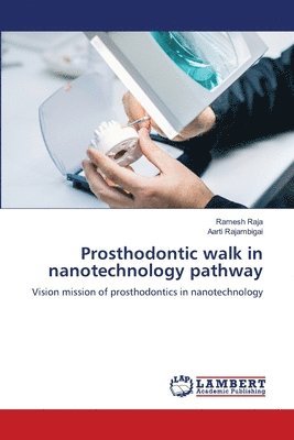 Prosthodontic walk in nanotechnology pathway 1