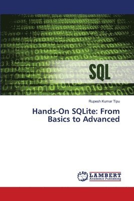Rupesh Kumar Tipu - Hands-On SQLite, Häftad. Tillgänglighet: Lägg i varukorg