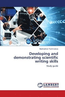 Developing and demonstrating scientific writing skills 1