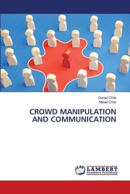 Crowd Manipulation and Communication