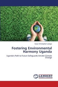 bokomslag Fostering Environmental Harmony Uganda