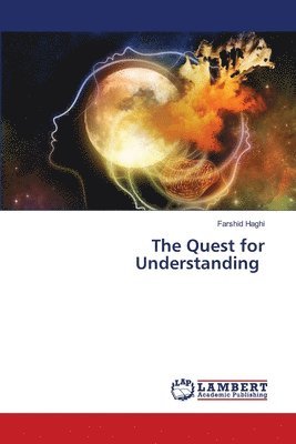 The Quest for Understanding 1